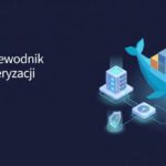 docker przewodnik po konteneryzacji
