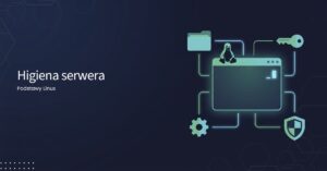 podstawy linux #10 higiena serwera