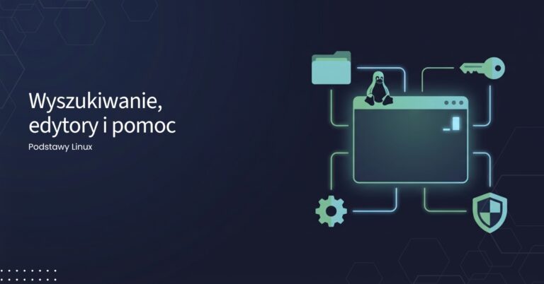 podstawy linux #6 wyszukiwanie, edytory i pomoc